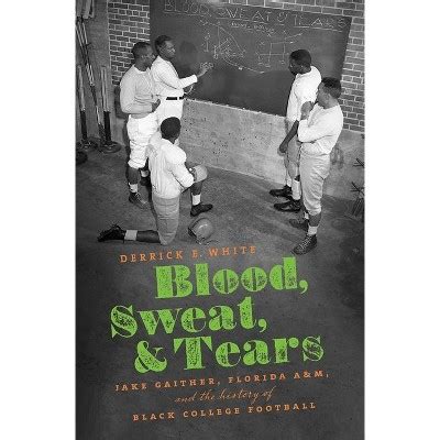 Blood Sweat And Tears By Derrick E White Hardcover Target