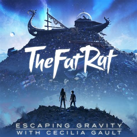 Escaping Gravity Single Album By TheFatRat Cecilia Gault Apple