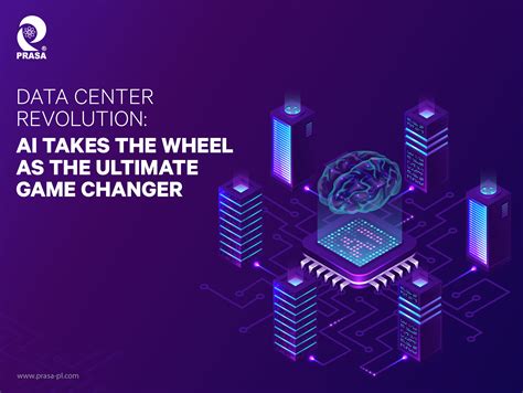 Data Center Revolution: AI Takes the Wheel as the Ultimate Game Changer
