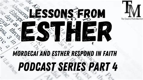 Mordecai And Esther Respond In Faith Lessons From Esther Series Part