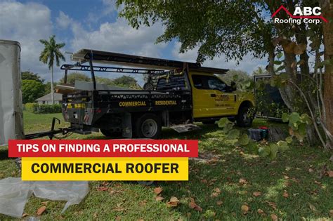 Follow These Tips To Find A Professional Commercial Roofer