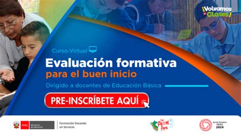 Minedu Lanza Nuevo Curso A Docentes Evaluaci N Formativa Para El Buen