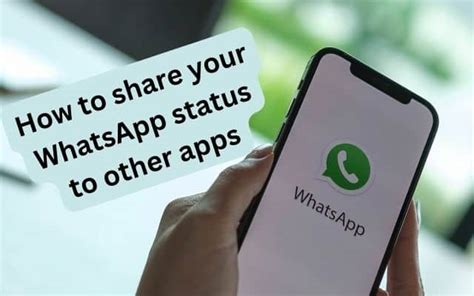 How To Share Your Whatsapp Status To Other Apps