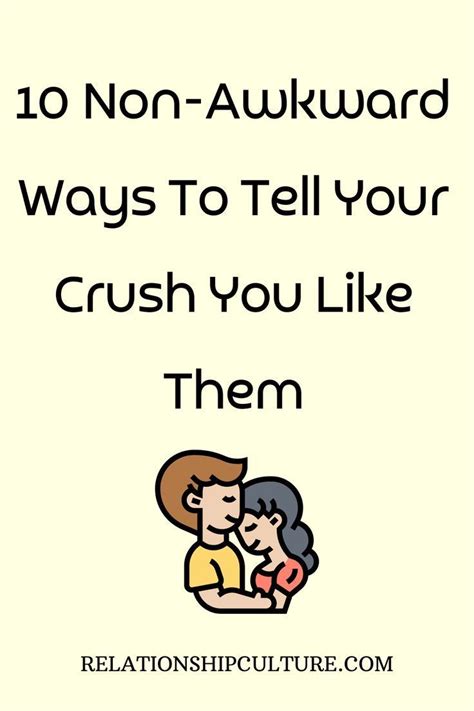 10 Non Awkward Ways To Tell Your Crush You Like Them In 2024 Your