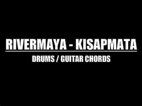 Rivermaya Kisapmata Drum Tracks Lyrics Chords Chords Chordify