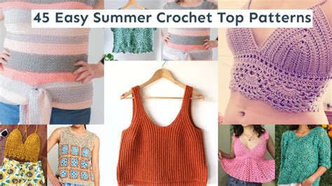 45 Easy Summer Crochet Top Patterns Quick Crochet Projects Youtube