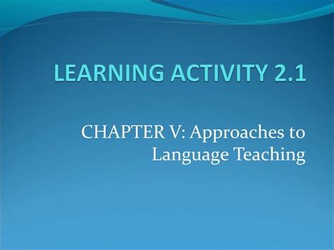 Approaches To Language Teaching Ppt