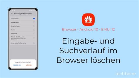 Eingabe und Suchverlauf im Browser löschen Huawei Android 10 EMUI