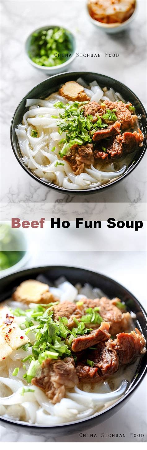 Beef Ho Fun Noodle Soup China Sichuan Food Healthy Asian Recipes