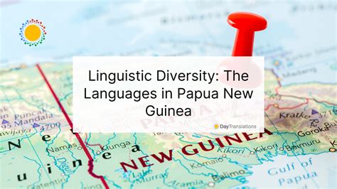 Linguistic Diversity The Languages In Papua New Guinea