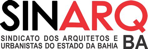 SINARQ BA Sindicato Dos Arquitetos E Urbanistas Do Estado Da Bahia