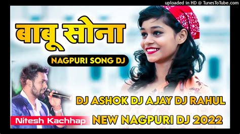 New Nagpuri Song 2020 Babu Sona Singer Nitesh Kachhap And Suman