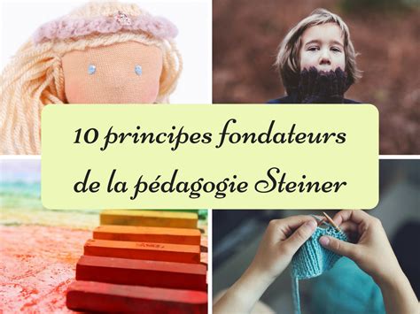 10 principes fondateurs de la pédagogie Steiner Apprendre réviser