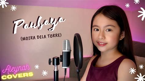 Paubaya” By Moira Dela Torre Song Cover With Lyrics Aleynah