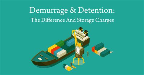 Demurrage Detention The Difference And Storage Charges