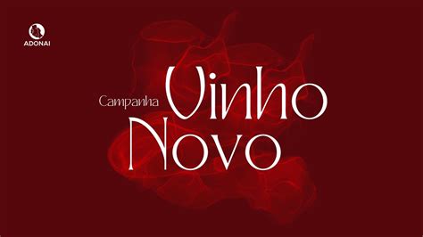 Vinho Novo Pr Gean Silva Campanha Vinho Novo YouTube