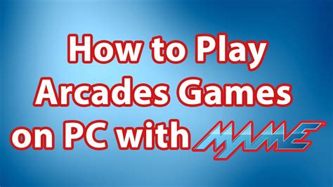 How To Play Arcade Games On PC With MAME32 YouTube