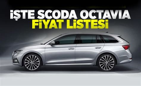 Skoda Octavia güncel fiyat listesi