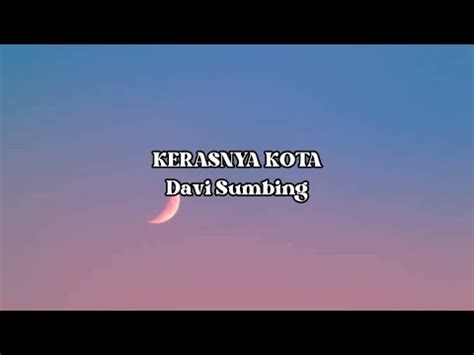 Kerasnya Kota Davi Sumbing Lirik Lagu Youtube