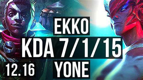 EKKO Vs YONE MID 7 1 15 3 1M Mastery 1200 Games Dominating KR