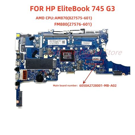 6050A2728001 MB A02 Applicable FOR HP EliteBook 745 G3 Notebook