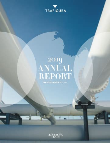 2019 Trafigura Annual Report | Trafigura