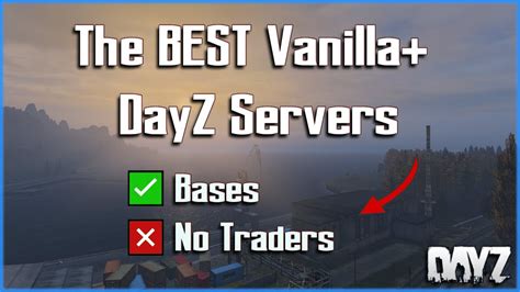 The BEST Vanilla DayZ Servers WITH Bases NO Traders That You