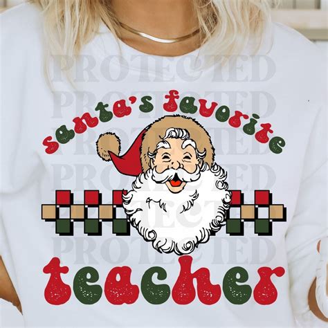 Santas Favorite Teacher Dtf Transfer Kai Rae Transfers