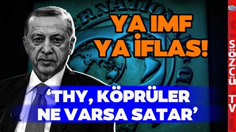 IMF YE MECBURLAR Usta Gazeteci Türkiye yi Bekleyen Ekonomik