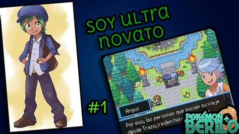 Pokémon Berilo parte 1 Inicio del viaje pokemonfangame YouTube