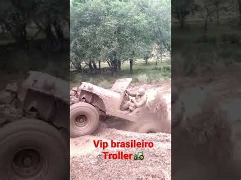 Vip Brasileiro Troller Youtube