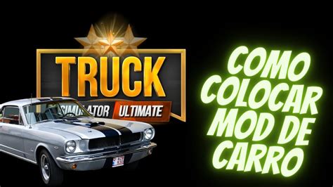 Como Colocar Mod De Carro No Truck Simulator Ultimate Skins De Carros