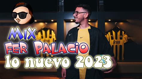 Mix Lo Nuevo Previa Y Cachengue Fer Palacio Dj Set Youtube