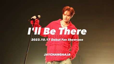 231017 I Ll Be There JAY CHANG Debut Fan Showcase YouTube