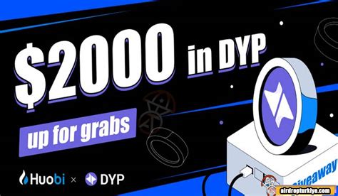 Huobi And Defi Yield Protocol Dyp Airdrop Airdrop Türkiye