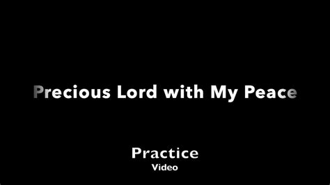 Cover Precious Lord Take My Hand And My Peace I Give Unto You Youtube