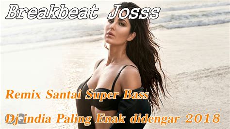 Remix Santai Super Bass Lagu Dj India Paling Enak Didengar 2018 YouTube