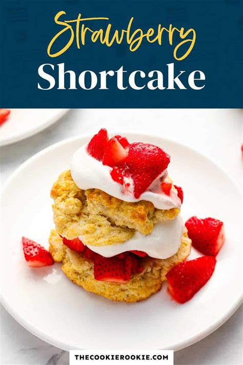 Strawberry Shortcake Recipe The Cookie Rookie®