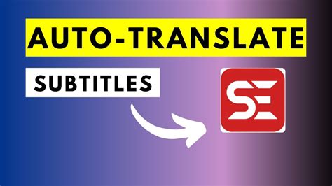 How To Auto Translate Subtitles From One Language To Another In