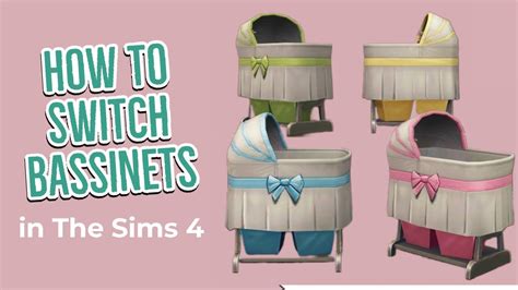 How To Switch Bassinets In The Sims A Step By Step Guide For Simmers