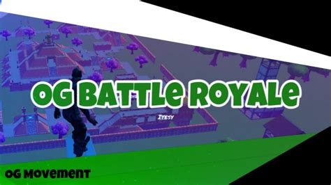 Og Battle Royale Itesy Fortnite Creative Map Code