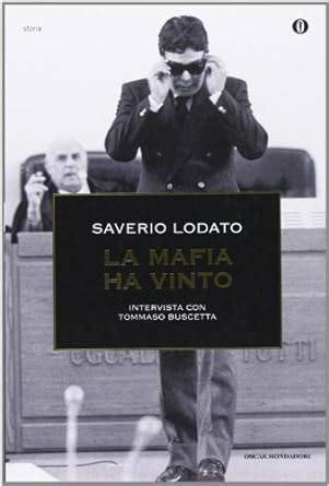 La Mafia Ha Vinto Intervista Con Tommaso Buscetta Saverio Lodato