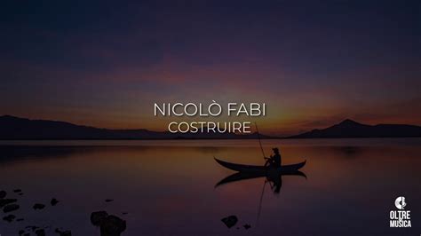 Costruire Niccol Fabi Lyrics Video Uhd Audio E Video Con Testo