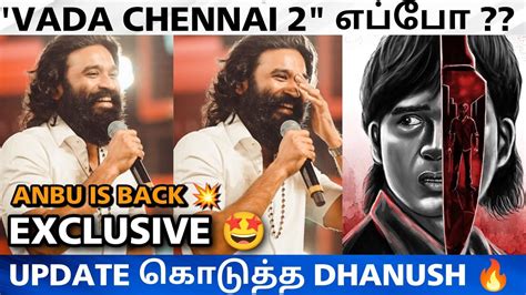 Vada Chennai Mass Update Dhanush Anbu