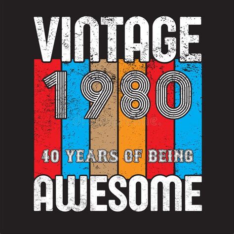 Vintage 1980 40 Years Of Being Awesome Retro 40th Birthday Stock Vector