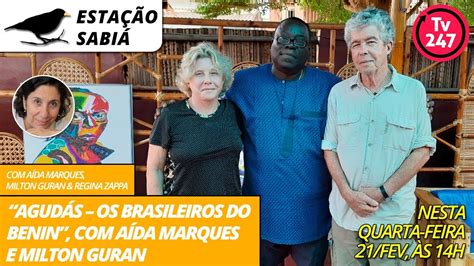 Estação Sabiá “agudás Os Brasileiros Do Benin” Com Aída Marques E