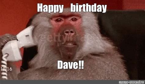 Meme Happy Birthday Dave All Templates Meme Arsenal