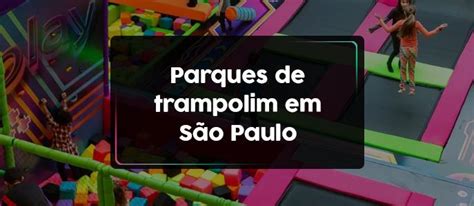 Parques De Trampolim Em São Paulo