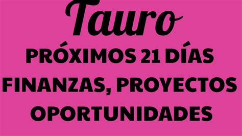 ♉🐂tauro 🐂♉🧿🔮prÓximos 21 DÍas🔮🧿 Youtube