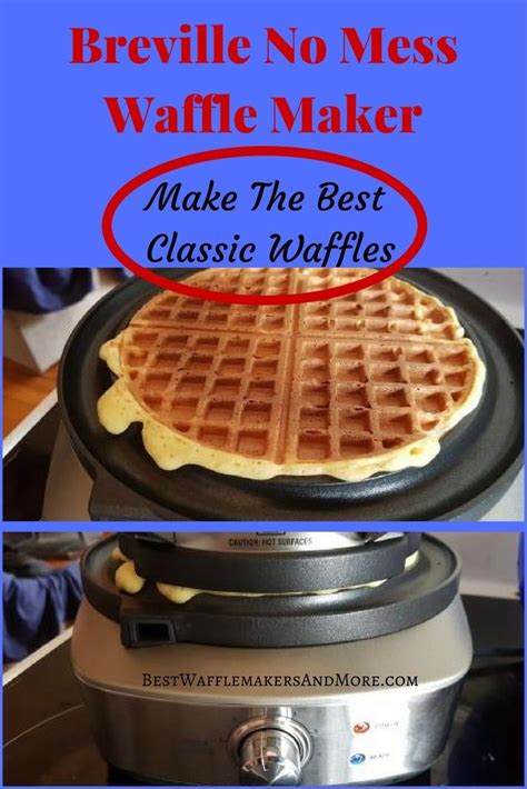 a waffle maker with the words breville no mess waffle maker make the ...